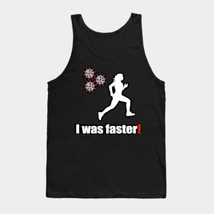 I was faster! Tank Top